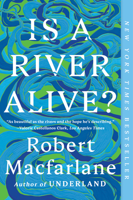 Reading is Resistance Book Club: "Is a River Alive?" by Robert Macfarlane